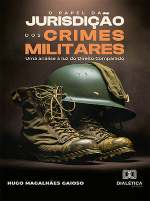 cover image of O Papel da Jurisdição dos Crimes Militares